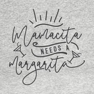 Mamacita Needs A Margarita T-Shirt